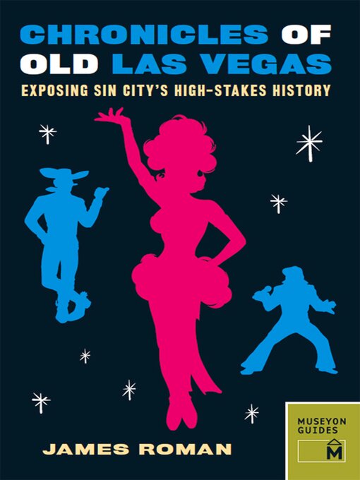 Title details for Chronicles of Old Las Vegas by James Roman - Available